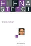 Opera poetica/Elena Stefoi