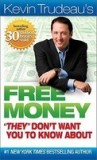 Free Money &quot;&quot;They&quot;&quot; Don&#039;t Want You to Know about