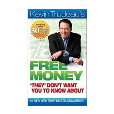 Free Money ""They"" Don't Want You to Know about