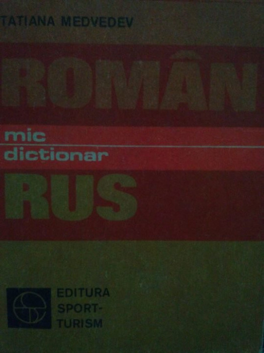 Tatiana Medvedev - Mic dictionar roman-rus (editia 1979)