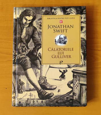 Jonathan Swift - Călătoriile lui Gulliver (conține ilustrații) foto