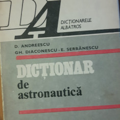Dicționar de astronautica - D. Andreescu, 1983
