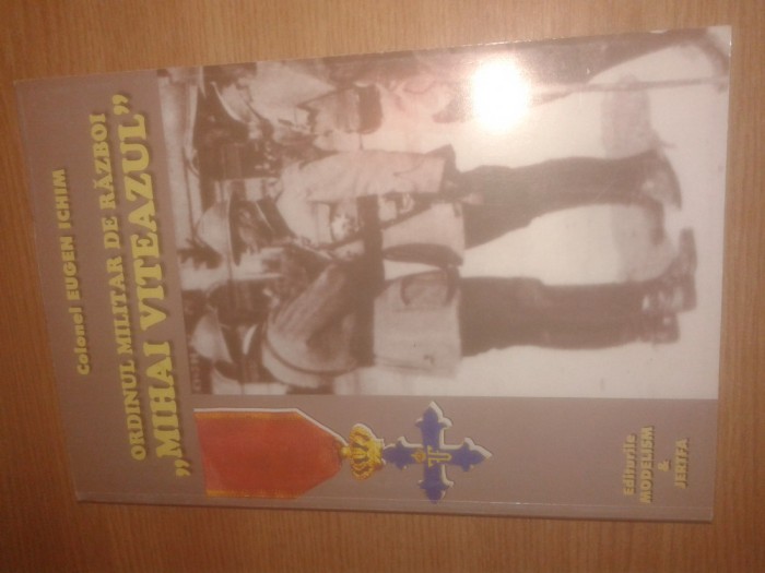 Colonel Eugen Ichim (autograf) -Ordinul militar de razboi &quot;Mihai Viteazul&quot; (2000