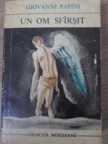 UN OM SFARSIT-GIOVANNI PAPINI