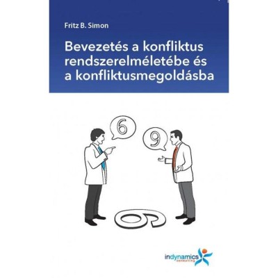 Bevezet&amp;eacute;s a konfliktus rendszerszeml&amp;eacute;let&amp;eacute;be &amp;eacute;s a konfliktusmegold&amp;aacute;sba - Fritz B. Simon foto