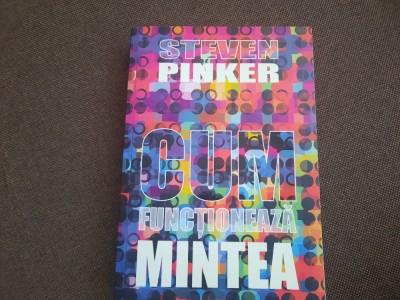 Steven Pinker - Cum functioneaza mintea foto
