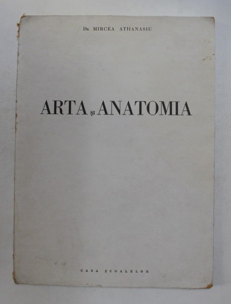 ARTA SI ANATOMIA de MIRCEA ATHANASIU , 1944