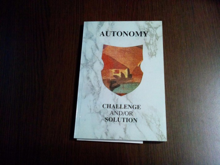 AUTONOMY / AUTONOMIA - Vilmos Agoston - Budapest, 1994, 105 p.+ 88 p.
