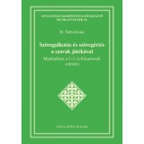 Sz&ouml;vegalkot&aacute;s &eacute;s sz&ouml;veg&eacute;rt&eacute;s a szavak j&aacute;t&eacute;k&aacute;val - Munkaf&uuml;zet a 2-3. &eacute;vfolyamosok sz&aacute;m&aacute;ra - H. T&oacute;th Istv&aacute;n