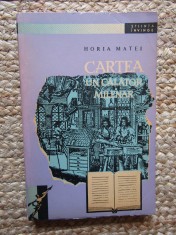 Cartea, un calator milenar &amp;ndash; Horia Matei foto