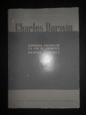 Charles Darwin - Expresia emotiilor la om si animale. Despre instinct foto