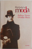 Barbatul si moda &ndash; Adina Nanu, Ovidiu Buta
