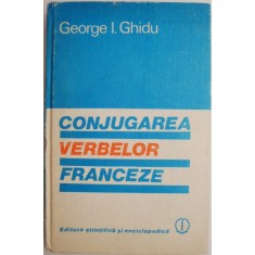 Conjugarea verbelor franceze &ndash; George I. Ghidu