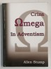 CRIZA OMEGA IN ADVENTISM de ALLEN STUMP , 2003