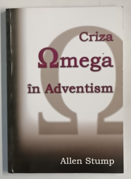 CRIZA OMEGA IN ADVENTISM de ALLEN STUMP , 2003