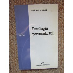 Patologia personalitatii &ndash; Theodule Ribot