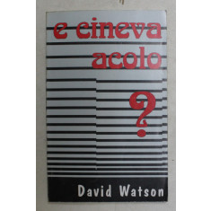 E CINEVA ACOLO de DAVID WATSON ,