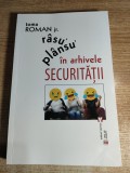Rasu` plansu` in arhivele Securitatii - Toma Roman jr. Istorie Editura Vremea 2020