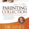 The Dr. James Dobson Parenting Collection