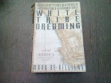WHITE TRIBE DREAMING - MARQ DE VILLIERS (CARTE IN LIMBA ENGLEZA)