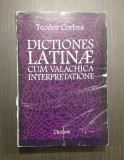 DICTIONES LATINAE CUM VALACHICA INTERPRETATIONE - TEODOR CORBEA