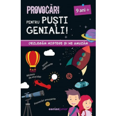 Provocari pentru pusti geniali , 9 ani - Coline Creton, Remy Leglise