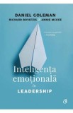 Inteligenta emotionala in leadership - Daniel Goleman, Richard Boyatzis, Annie McKee