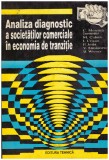 Autor colectiv - Analiza diagonstic a societăților comerciale &icirc;n economia de tranziție - Modelul Cematt - 105978