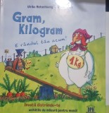 Gram, kilogram, invata distrandu-te unitatile de masura pentru masa - Ulrike Motschinig