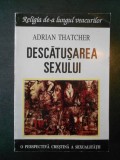 ADRIAN THATCHER - DESCATUSAREA SEXULUI