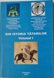Marian Cojoc, Erol Menadil ( coordonatori ) - Din Istoria Tatarilor ( vol I ) _ carte istorie _ NewLine, Constanta, 2010