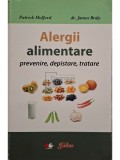 Patrick Holford - Alergii alimentare. Prevenire, depistare, tratare (Editia: 2010)