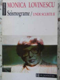 SEISMOGRAME. UNDE SCURTE II-MONICA LOVINESCU