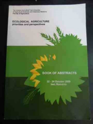 Ecological Agriculture Priorities And Perspectives - Book Of - Colectiv ,544581 foto