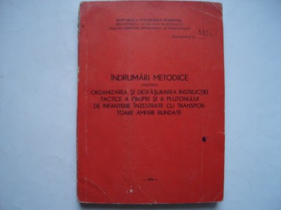 Indrumari metodice privind organizarea si desfasurarea instructiei infanteriei foto