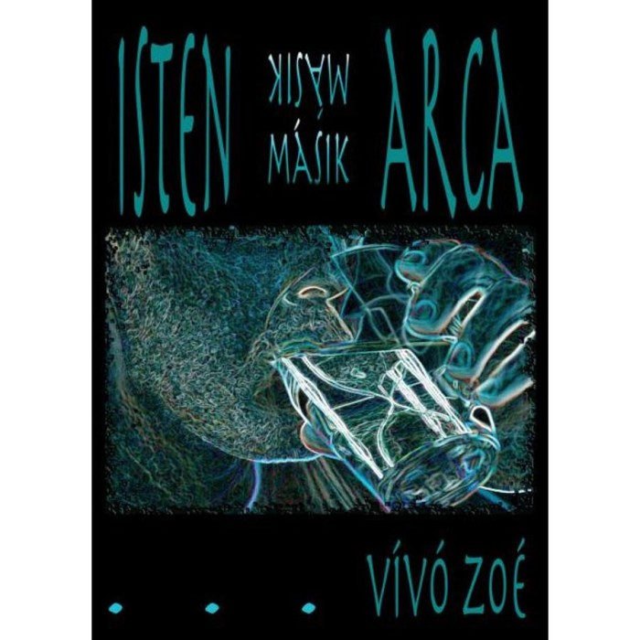 Isten m&aacute;sik arca - V&iacute;v&oacute; Zo&eacute;