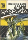 Jalna. Rasplata Volumul 5 Mazo de la Roche Editura Venus 1992 363 pagini roman strain