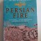 Tom Holland - Persian Fire. The First World Empire and The Battle for The West