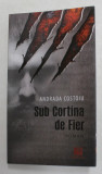 SUB CORTINA DE FIER , roman de ANDRADA COSTOIU , 2021