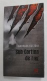 SUB CORTINA DE FIER , roman de ANDRADA COSTOIU , 2021
