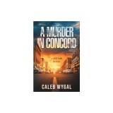 A Murder in Concord: A Lucas Caine Mystery