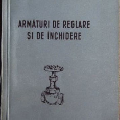 V. V. Aronovici, M. S. Slobodkin - Armaturi de Reglare si de Inchidere