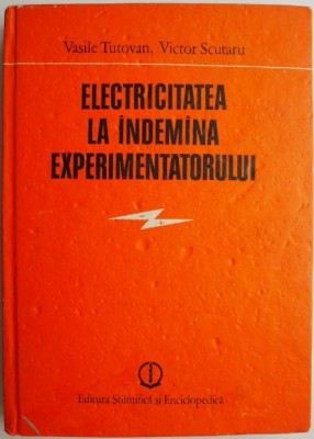 Electricitatea la insemana experimentatorului &amp;ndash; Vasile Tutovan, Victor Scutaru foto