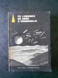 PE LUNGIMEA DE UNDA A COSMOSULUI