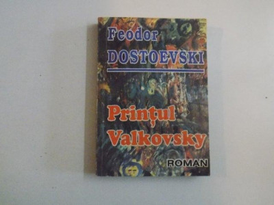 PRINTUL VALKOVSKY de FEODOR DOSTOEVSKI , 1993 foto
