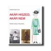 Ak&aacute;r hiszed, ak&aacute;r nem - Janikovszky &Eacute;va