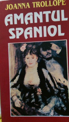 Amantul spaniol Joanna Trollope 1996 foto