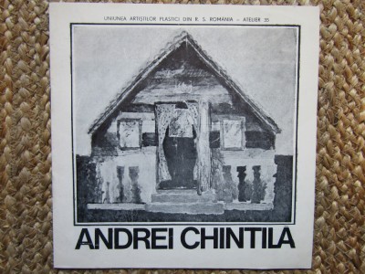 CATALOG EXPOZITIE ANDREI CHINTILA IUNIE 1986 foto