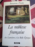 Suzanne Fiette, La noblesse française des Lumières à la Belle Epoque