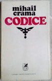 Cumpara ieftin MIHAIL CRAMA: CODICE (VERSURI/editia princeps 1974/tiraj 600/dedicatie-autograf)